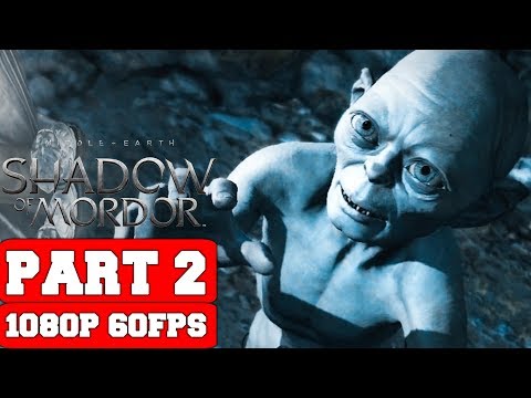 Middle-earth: Shadow of Mordor - Gameplay Walkthrough Part 2 - No Commentary (PC)