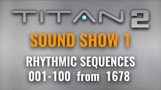 Video thumbnail for Best Service TITAN 2  Sound Show 1  -  100 Rhythmic Sequences by Best Service