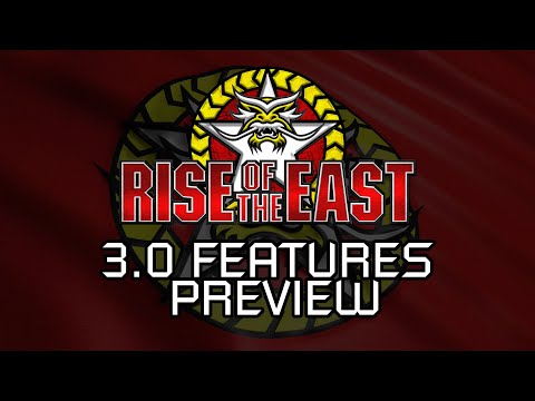 Rise of the East - 3.0 Features Preview Part 1