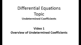 Overview of Undetermined Coefficients
