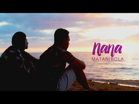 Matanibola - Nana (Official Video)