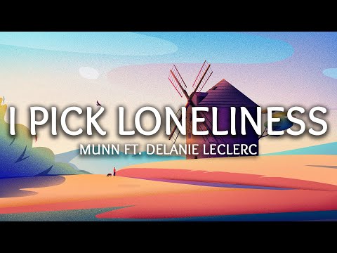 Munn - i pick loneliness (ft. Delanie Leclerc) (Lyrics)