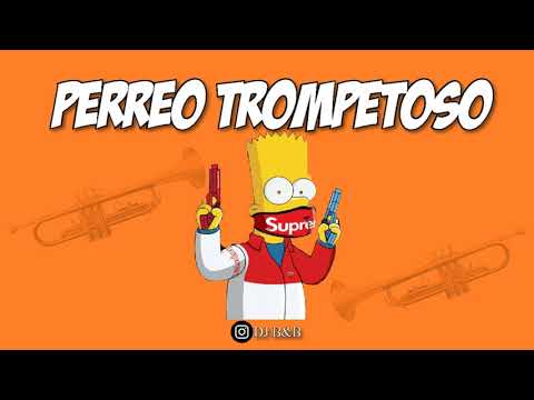🎺 PERREO TROMPETOSO 🎺 - DJ B&B