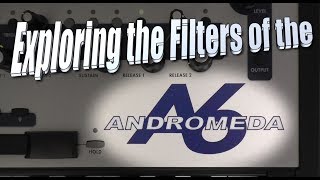 Video thumbnail for Alesis A6 Andromeda - Exploring the Filters by ProckGnosis