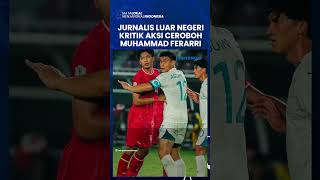 JURNALIS LUAR NEGERI KRITIK AKSI CEROBOH BEK TIMNAS INDONESIA usai Tersingkir dari ASEAN Cup 2024