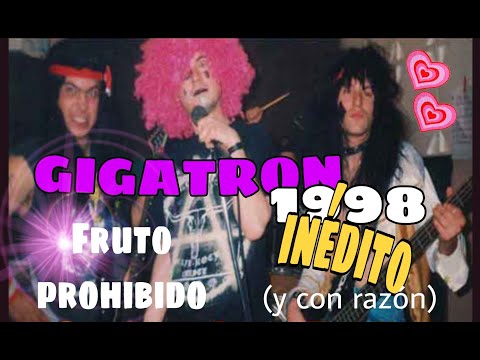 FRUTO PROHIBIDO - INÉDITO 1998 (Y CON RAZÓN)  - by GIGATRON