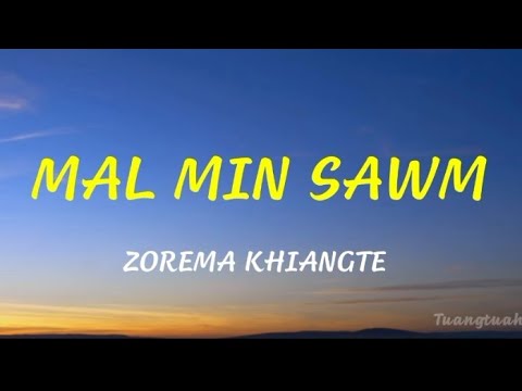 ZOREMA KHIANGTE - MAL MIN SAWM (LYRICS VIDEO)
