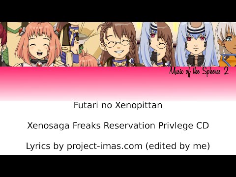 Xenosaga Freaks - Futari no Xenopittan Lyrics [KAN|ROM|ENG]