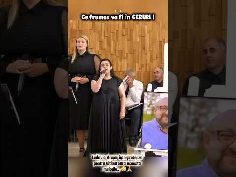 😢🕊️ ULTIMA oara cand Ludovic Arman interpreteaza aceasta frumoasa melodie