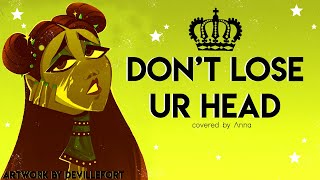 Don’t Lose Ur Head (Six: The Musical) 【covered by Anna】