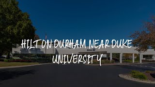 Hilton Durham near Duke University Review - Durham , United States of America
