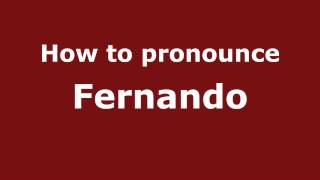 How to pronounce Fernando