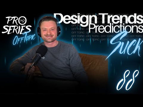 OFF TOPIC EP.88 Design Trends Predictions Suck