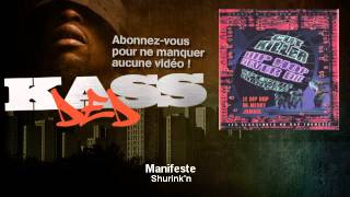 Shurik'n - Manifeste - feat. Akhenaton - Kassded