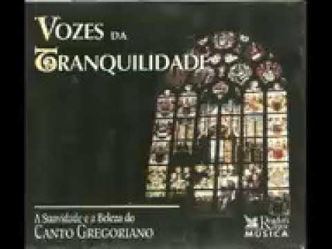 Vozes da Tranquilidade Canto Gregoriano   Voices of Tranquility Gregorian Chants #CD1 v144P
