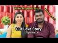 🥰முதல்ல Love Propose பன்னது யாரு? Our Love Story Episode 1🎊😍 Keerthi Sowmi Vlog
