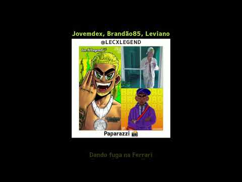 Jovemdex, Branadão85, Leviano - Paparazzi 📸(letra/status)