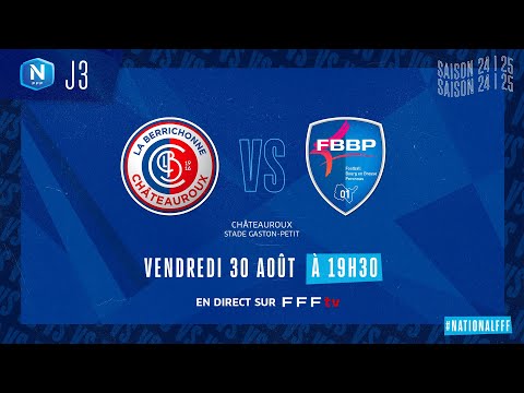 J3 I LB CHÂTEAUROUX – FBBP01 (2-0), le résumé I National FFF 2024-2025