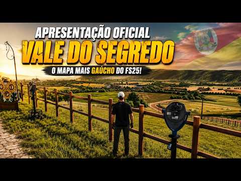 Vale do Segredo – Apresentação Oficial do Mapa | Rio Grande do Sul | Farming Simulator 25!!