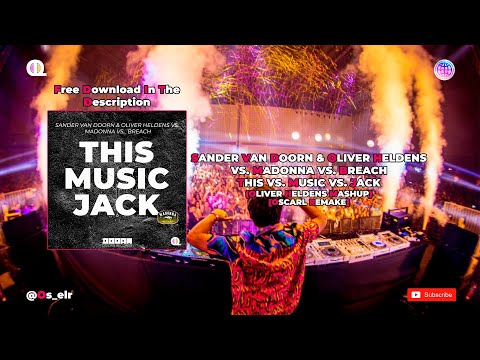 Sander Van Doorn & Oliver Heldens - THIS vs. Music vs. Jack (Oliver Heldens Mashup) [OscarL Remake]