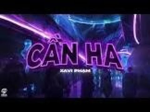 Cần Ha - XAVI Phạm