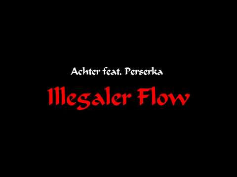 8er feat. Perserka - Illegaler Flow (prod. by Siaz Beatz)