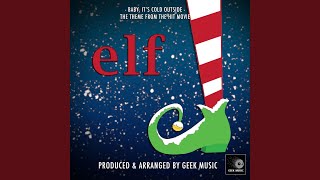 Elf - Baby, It&#39;s Cold Outside