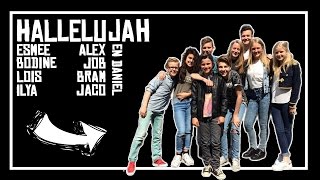 Hallelujah - Bodine, Esmee, Lois, Ilya, Alex, Job, Bram, Jaco & Daniel