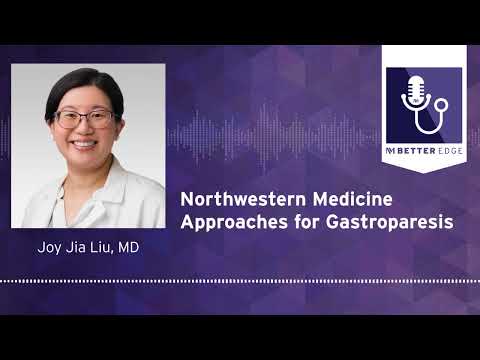 The Northwestern Medicine Approaches for Gastroparesis