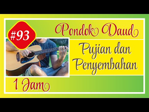 Pujian dan Penyembahan Part #93 │ Saat Teduh PONDOK DAUD 1 jam.