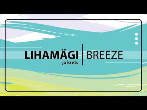 LihaMägi ja krets - Breeze(Prod:  Danny E.B)