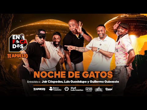 NOCHE DE GATOS EN ENFOCADOS TE APUESTO | CUTO JAIR Y TOTITO CON JEFFERSON FARFÁN Y ROBERTO GUIZASOLA