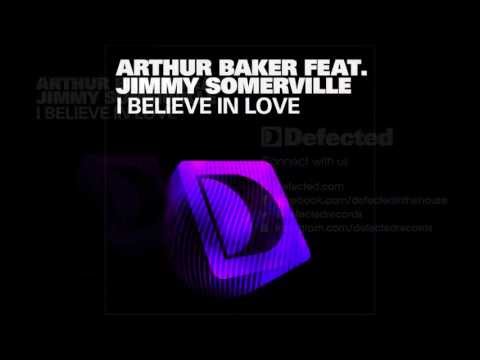 Arthur Baker featuring Jimmy Somerville - I Believe In Love (Joris Voorn Vocal Mix) 2011