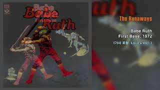 The Runaways, Babe Ruth (한글 가사, Lyrics Incl.)