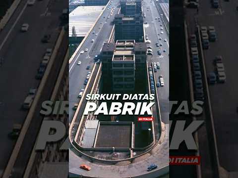 Thumbnail for Pabrik unik milik Fiat yang punya Sirkuit diatapnya 😎 by Fiat