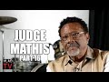 Judge Mathis On Judge Joe Brown Dissing Him Joe Thinks He S A Tough Guy Come See Me Part 16
