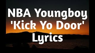 NBA Youngboy - Kick Yo Door (Lyrics)🎵