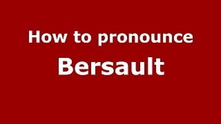 How to pronounce Bersault