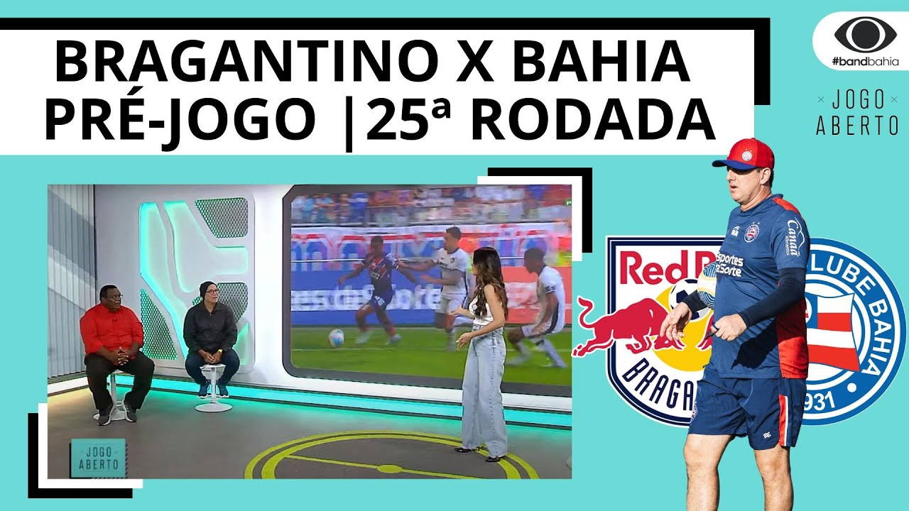 BRAGANTINO X BAHIA | PRÉ-JOGO: 25ª RODADA DA SÉRIE A
