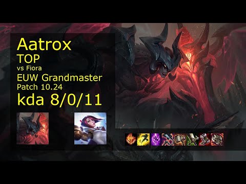 Aatrox Top vs Fiora - EUW Grandmaster 8/0/11 Patch 10.24 Gameplay