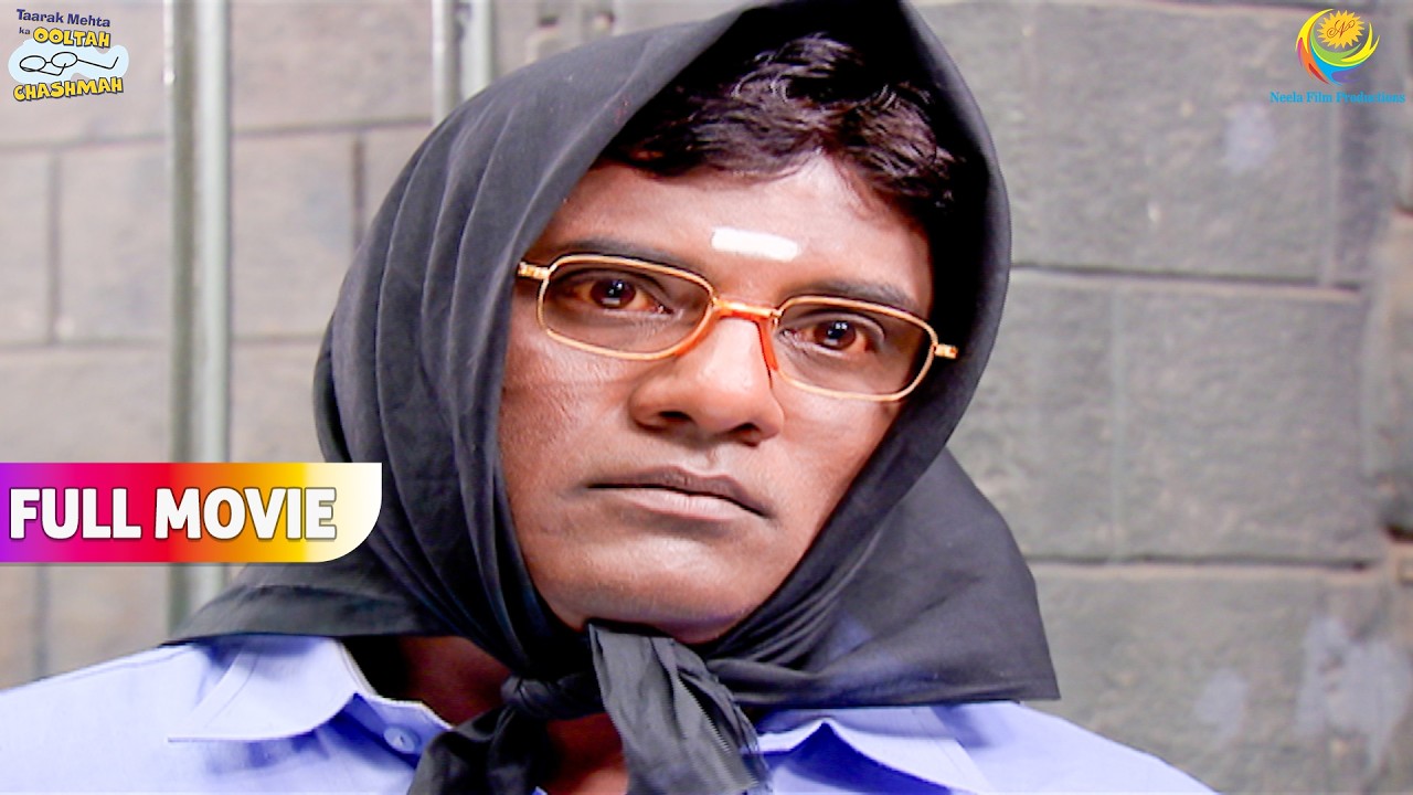 Iyer Ne क्यों बाँधा Sir Par काला कपड़ा !  | FULL MOVIE | Taarak Mehta Ka Ooltah Chashmah