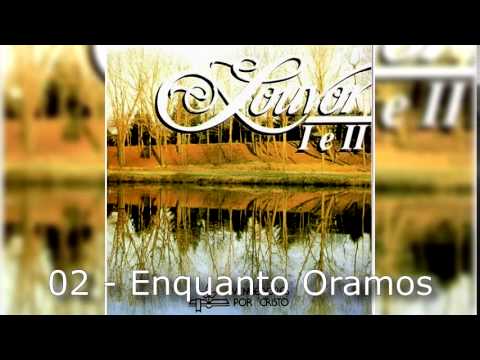 02 - Enquanto Oramos - Louvor I e II