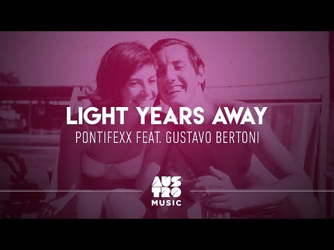 Pontifexx feat. Gustavo Bertoni - Light Years Away