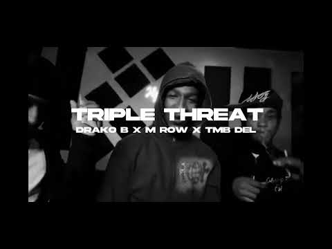 m row x drako b x tmb del -triple threat (unreleased)