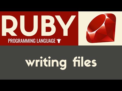 Writing Files | Ruby | Tutorial 27