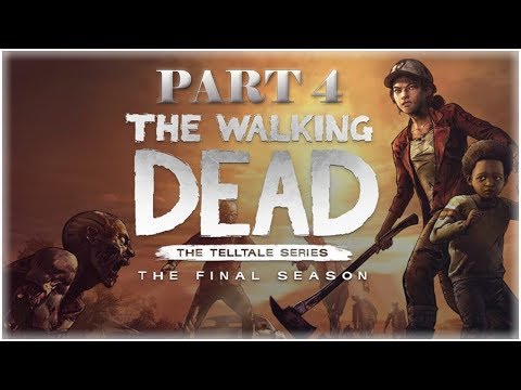 THE WALKING DEAD THE FINAL SEASON Walkthrough Gameplay Part 4