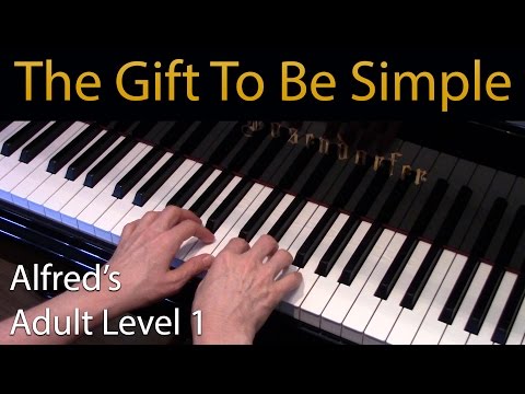 The Gift to Be Simple (Elementary Piano Solo) Alfred's Adult Level 1