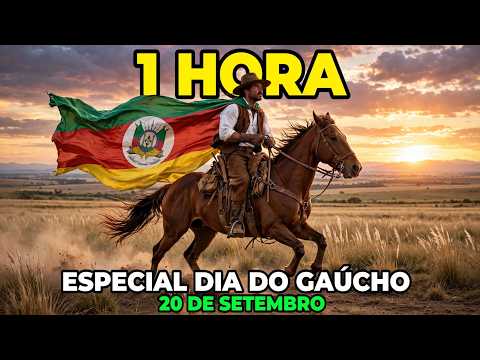1 HORA DE MÚSICA GAÚCHA FARROUPILHA - Especial 20 de Setembro | Cancioneiro dos Pampas