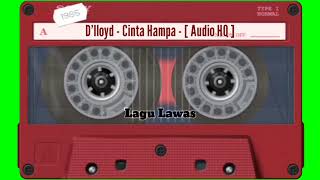 Download lagu D'lloyd - Cinta Hampa - [ Audio HQ ] mp3