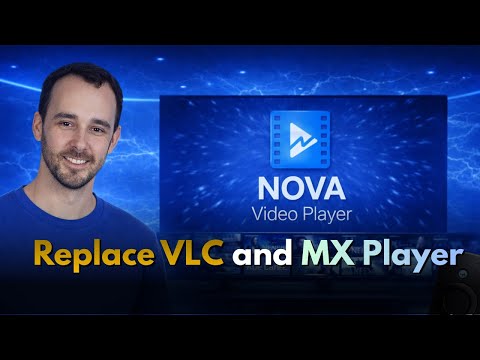 Ditch VLC & MX Player for Nova Video Player - Full Installation Guide